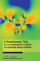 Book cover of: Practitioners' Tool for the Assessment of Adults who Sexually Abuse Children. By: Jeff Fowler