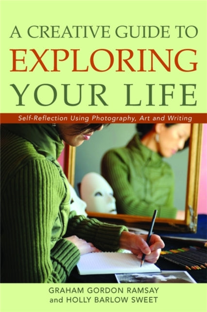 Book cover of: Creative Guide to Exploring Your Life. By: Graham Gordon Ramsay