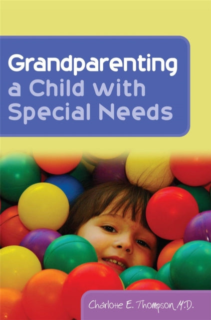 Book cover of: Grandparenting a Child with Special Needs. By: Charlotte E. Thompson