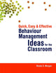 Book cover of: Quick, Easy and Effective Behaviour Management Ideas for the Classroom. By: Nicola S. Morgan