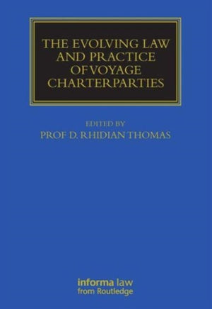 The Evolving Law and Practice of Voyage Charterparties