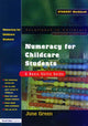 Book cover of: Numeracy for Childcare Students. By: June Green