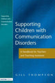 Book cover of: Supporting Communication Disorders. By: Gill Thompson
