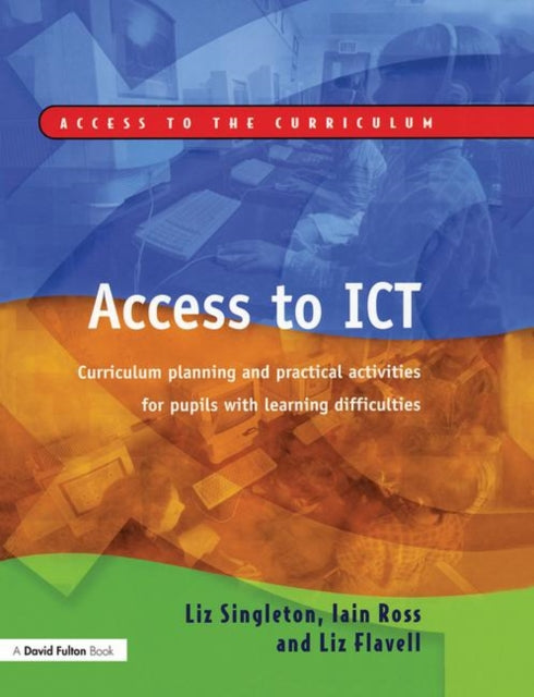 Book cover of: Access to ICT. By: Liz Singleton