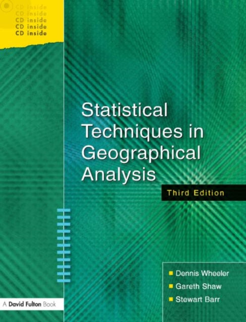 Book cover of: Statistical Techniques in Geographical Analysis. By: Dennis Wheeler