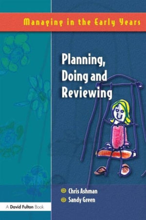 Planning, Doing and Reviewing