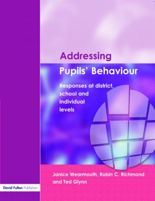 Book cover of: Addressing Pupil's Behaviour. By: Jani Wearmouth