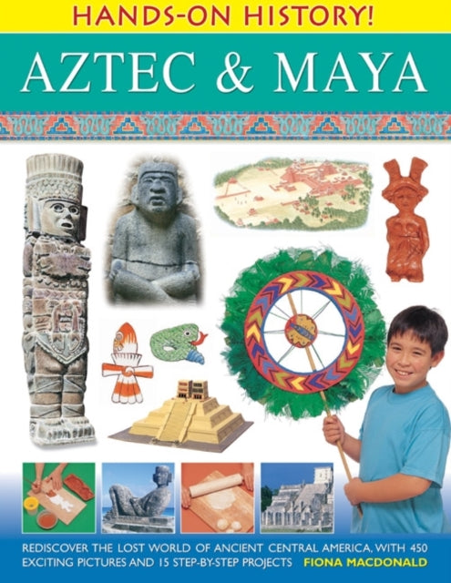 Book cover of: Hands on History: Aztec & Maya