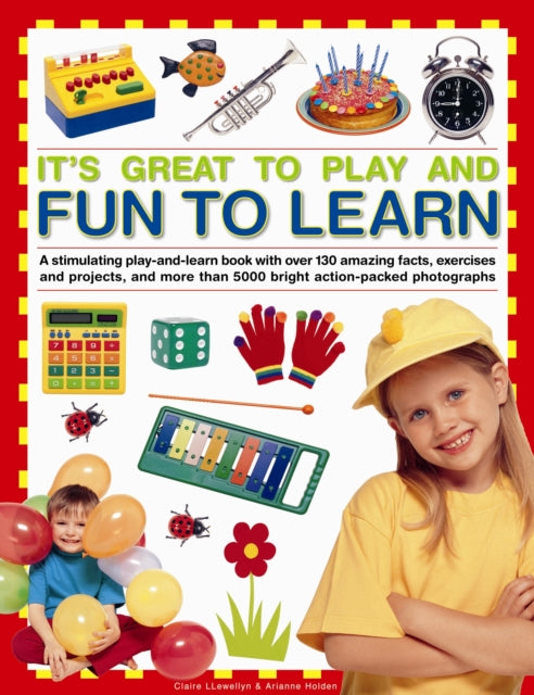 Book cover of: It's Great to Play and Fun to Learn. By: Claire Llewellyn
