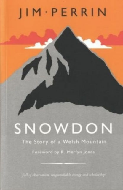 Book cover of: Snowdon - The Story of a Welsh Mountain. By: Jim Perrin