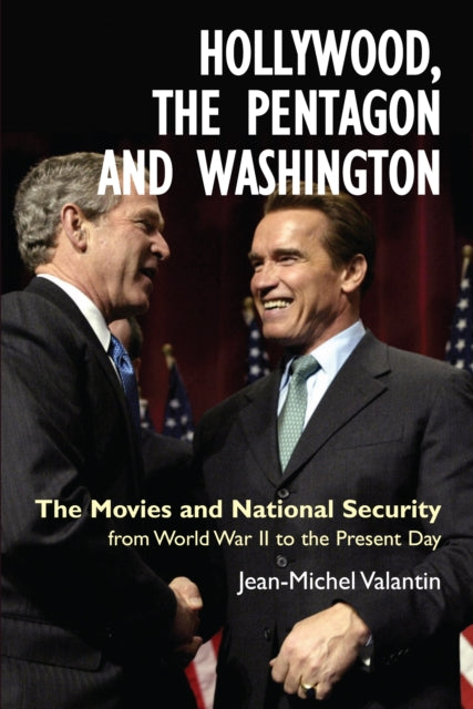 Book cover of: Hollywood, the Pentagon and Washington. By: Jean-Michel Valantin
