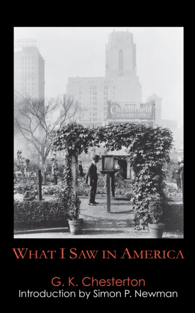 Book cover of: What I Saw in America. By: Gilbert Keith Chesterton