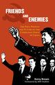 Book cover of: Friends and Enemies. By: Kerry Brown