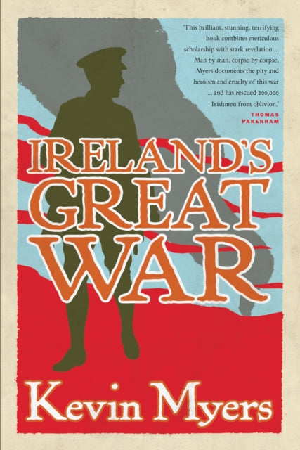 Book cover of: Ireland's Great War. By: Kevin Myers