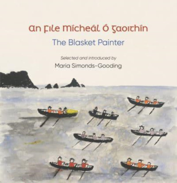 Book cover of: File (The Poet), Micheal O Gaoithin, The Blasket Painter. By: Micheal O Gaoithin [Edited by Maria Simonds-Gooding]