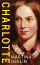 Charlotte, A Novel 9781843519041 Martina Devlin