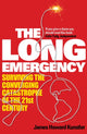 Book cover of: Long Emergency. By: James Howard Kunstler