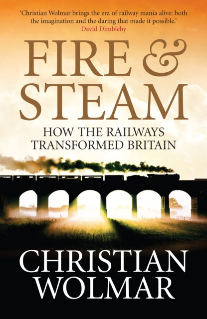 Book cover of: Fire and Steam. By: Christian Wolmar