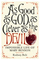 Book cover of: As Good as God, As Clever as the Devil. By: Rodney Bolt