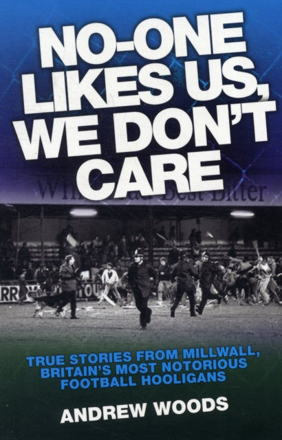 Book cover of: No One Likes Us, We Don't Care. By: Andrew Woods