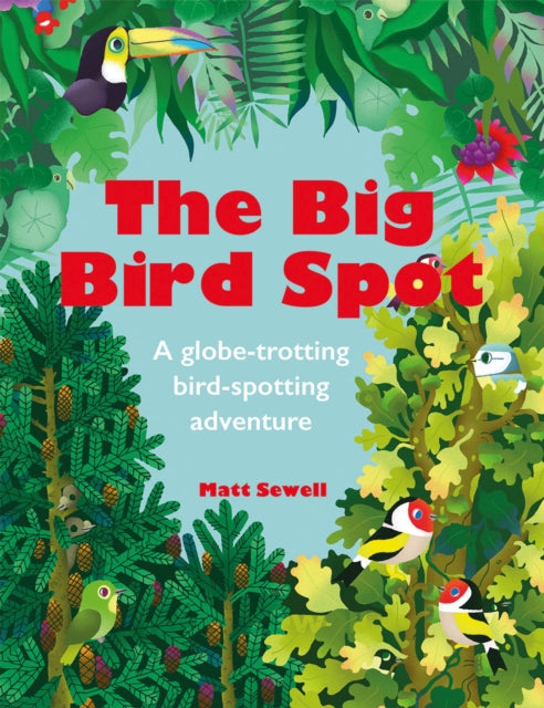 Book cover of: Big Bird Spot. By: Matt Sewell