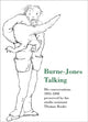 Book cover of: Burne-Jones Talking. By: Thomas Rooke