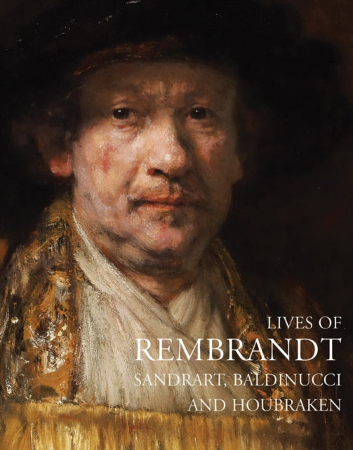 Book cover of: Lives of Rembrandt. By: Filippo Baldinucci