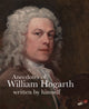 Book cover of: Anecdotes of William Hogarth. By: Myrone HOGARTH