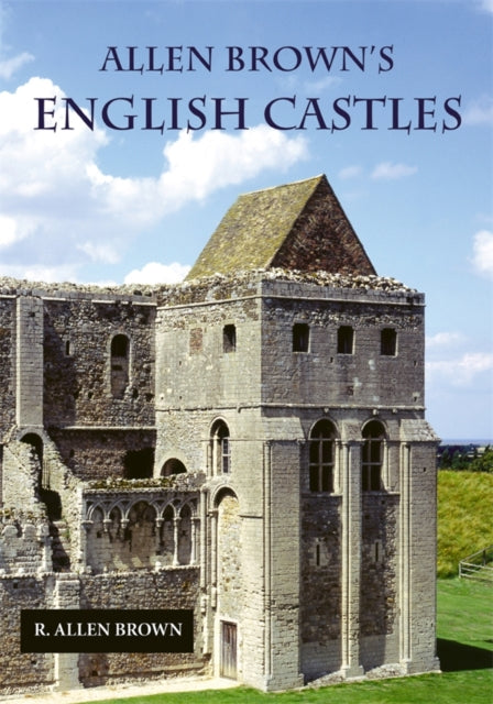 Book cover of: Allen Brown's English Castles