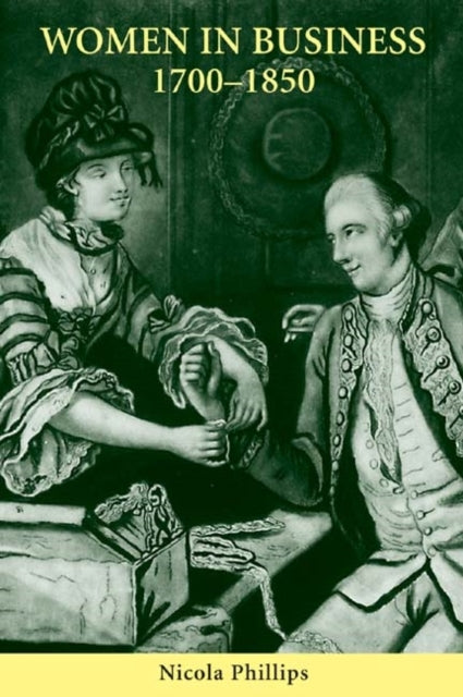 Book cover of: Women in Business, 1700-1850. By: Nicola Phillips