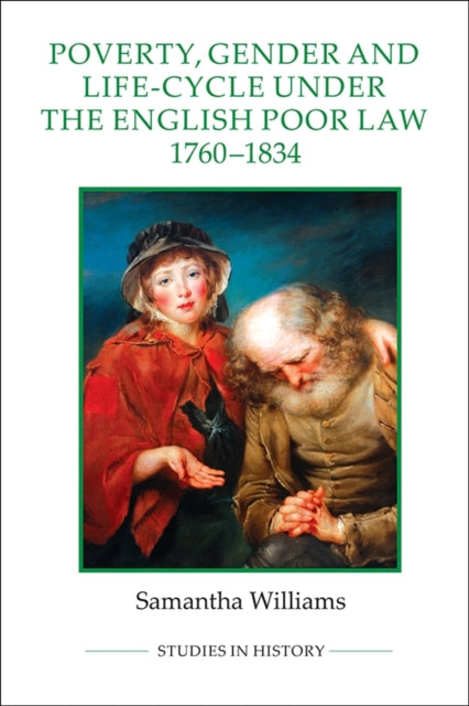 Book cover of: Poverty, Gender and Life-Cycle under the English Poor Law, 1760-1834. By: Samantha Williams