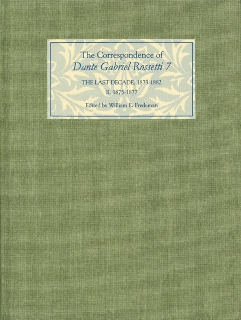 Book cover of: Correspondence of Dante Gabriel Rossetti 7. By: William E. Fredeman