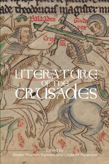 Book cover of: Literature of the Crusades. By: Simon Thomas Parsons