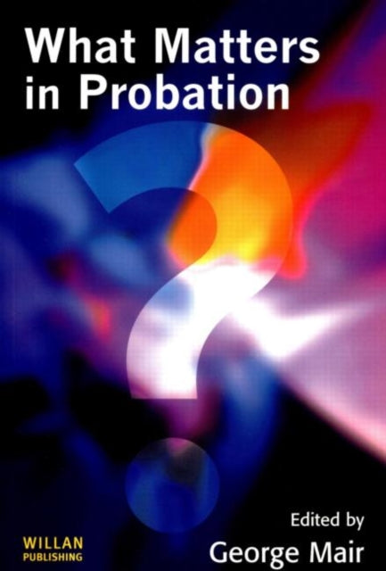 Book cover of: What Matters in Probation