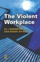 Book cover of: Violent Workplace. By: Douglas Badger