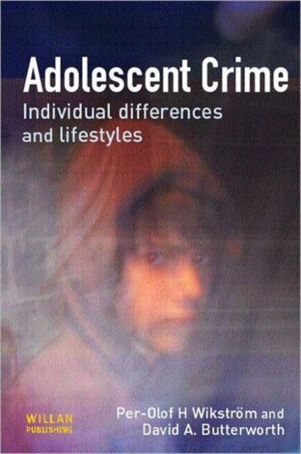 Book cover of: Adolescent Crime. By: Per-Olof H. Wikstrom