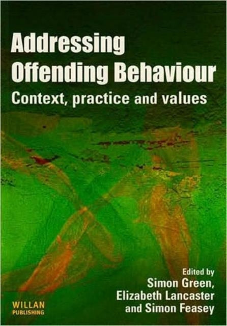 Book cover of: Addressing Offending Behaviour. By: Green, Simon