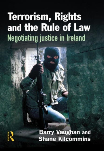 Book cover of: Terrorism, Rights and the Rule of Law. By: Barry Vaughan