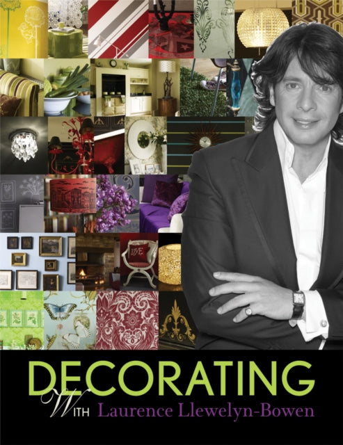 Book cover of: Decorating with Laurence Llewelyn-Bowen