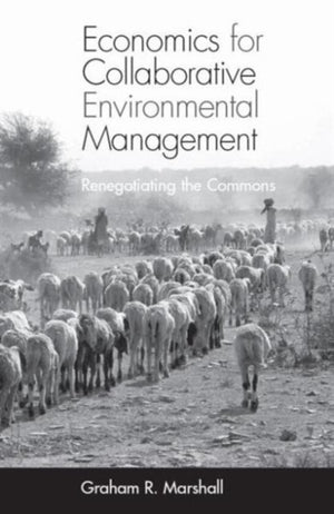 Economics for Collaborative Environmental Management