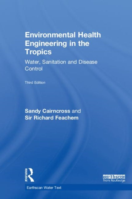 Book cover of: Environmental Health Engineering in the Tropics. By: Sandy Cairncross