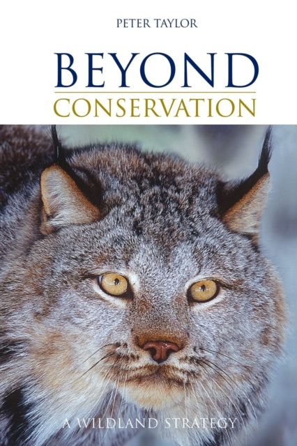 Book cover of: Beyond Conservation. By: Peter Taylor