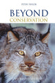 Book cover of: Beyond Conservation. By: Peter Taylor