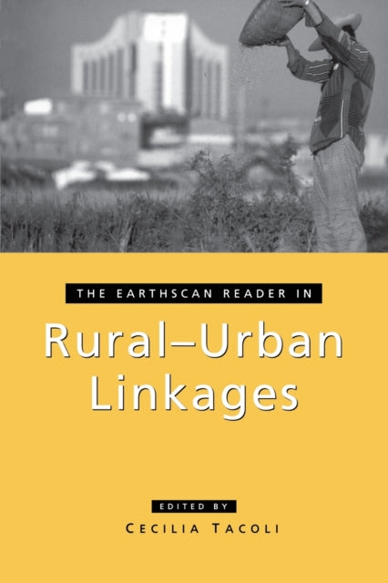 Book cover of: Earthscan Reader in Rural-Urban Linkages. By: Cecilia Tacoli