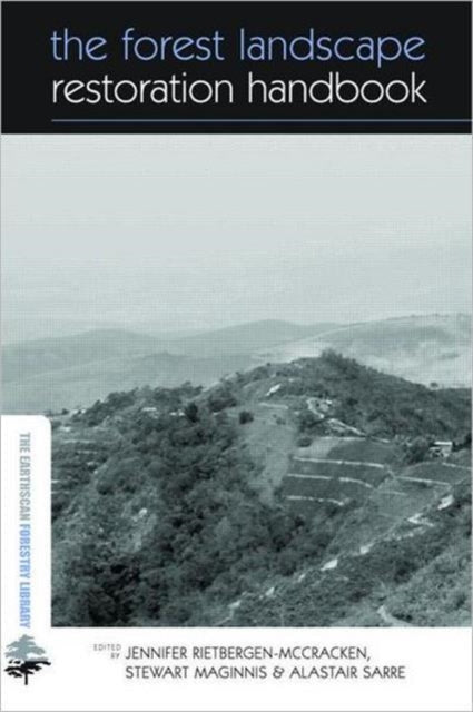 Book cover of: Forest Landscape Restoration Handbook