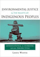 Book cover of: Environmental Justice and the Rights of Indigenous Peoples. By: Laura Westra