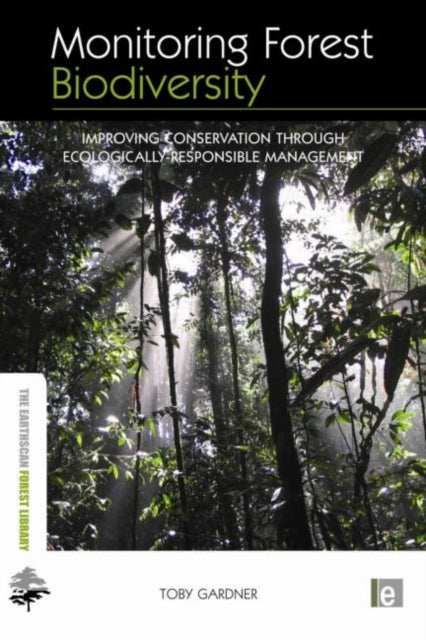 Book cover of: Monitoring Forest Biodiversity. By: Toby Gardner
