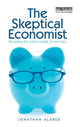 Book cover of: Skeptical Economist. By: Jonathan Aldred