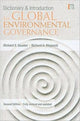 Book cover of: Dictionary and Introduction to Global Environmental Governance. By: Richard E. Saunier