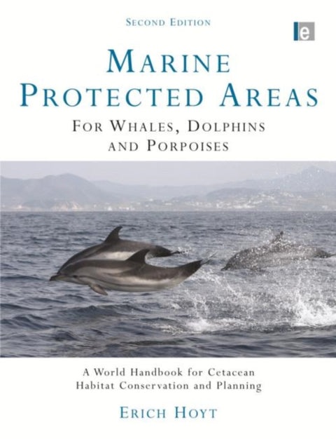 Marine Protected Areas for Whales, Dolphins and Porpoises